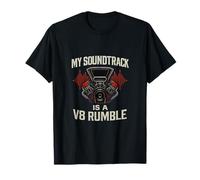 My Soundtrack Is A V8 Rumble Car Enthusiast Design T-Shirt