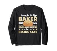My Sourdough Starter is The Real Rising Star Long Sleeve T-Shirt