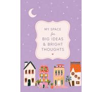 My Space for Big Ideas & Bright Thoughts: A Beautiful 120-Page Lined Notebook for Journaling, Planning, Note-Taking & Creative Ideas
