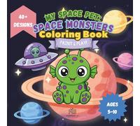 My Space Pet: UFO & Alien Creatures - Coloring Book: Out of This World Coloring and Activity Book for Kids (Space Discover)