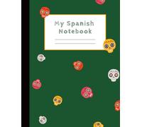 My Spanish Notebook: 100 Pages for Spanish Vocabulary, Grammar, and Daily Class Notes