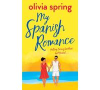 My Spanish Romance: Falling For My Brother's Best Friend...: 4 (My Ten-Year Crush)