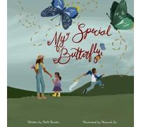 My Special Butterfly: A Book To Help Children Understand A Loved One's Life With Lupus