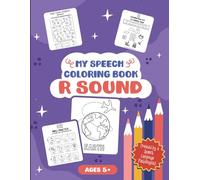 My Speech Coloring Book R Sound: Articulation Coloring Sheets and Therapy Activity Pages Written by a Speech-Language Pathologist (My Speech Coloring Books)
