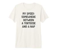 My Speed: Somewhere Between a Tortoise and a Nap | Marathon Premium T-Shirt