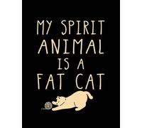 My Spirit Animal Is A Fat Cat Kitten Lover Owner Gift Notebook: Diary Collection Floral Notebook Sets|8.5x11 100 Pages Paperback Notebooks