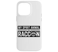 My Spirit Animal Is A Raccoon Funny Raccoon Case for iPhone 14 Pro Max