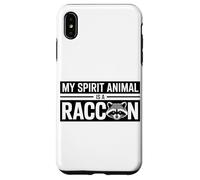 My Spirit Animal Is A Raccoon Funny Raccoon Case for iPhone XS Max