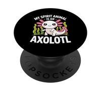 My Spirit Animal Is An Axolotl! PopSockets Adhesive PopGrip