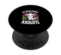 My Spirit Animal Is An Axolotl! PopSockets Adhesive PopGrip