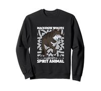 My spirit animal - Mackenzie Wolf Sweatshirt