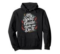 My Spirit Guide Made Me Do It Spiritual Journey - Pullover Hoodie