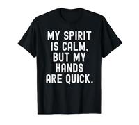 My Spirit is Calm but My Hands are Quick Wise Value Graphic T-Shirt, Men, Black, S