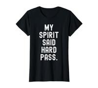 My Spirit Said Hard Pass Witty Relatable Humor Value Graphic T-Shirt, Women, Black, M