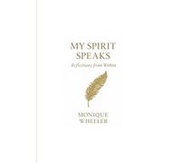 My Spirit Speaks: Reflections from Within