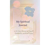 My Spiritual Journal: 90-Day Journey to Peace