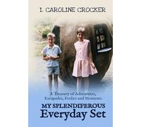 My Splendiferous Everyday Set: A Treasury of Adventures, Escapades, Frolics, and Moments: 5 (The My Everyday Series)