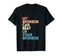 My Sponsor Can Beat Up Your Sponsor T-Shirt