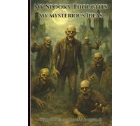 My Spooky Thoughts My Mysterious Ideas: Warrior Realms Undead Journal - Edition Two, 6 x 9 Paperback Notebook, 120 Lined Pages, A Great Gift for Teens & Adults, Fantasy and Horror Fans