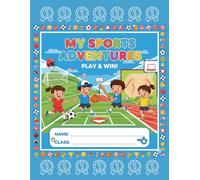 My Sport Adventures: A Fun Writing and Drawing Notebook for Kindergarten Kids to Explore Their Favorite Sports, Practice Writing, and Express Their Creativity.