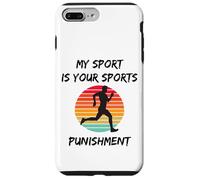 My Sport Is Your Sports Punishment Marathon Runner Running Case for iPhone 7 Plus/8 Plus