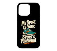 My Sport Is Your Sport's Punishment Runner Humor Case for iPhone 15 Pro Max