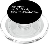 My Spot is Good It’s Unfindable Funny Surfing Quotes Apparel PopSockets PopGrip for MagSafe