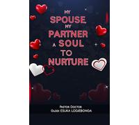 My spouse, my partner, a soul to nurture