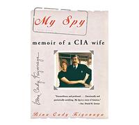 My Spy: Memoir of a CIA Wife