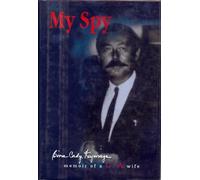 My Spy: Memoirs of CIA Wife