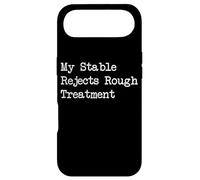 My Stable Rejects Rough Treatment Funny Welfare Quote Case for iPhone Air