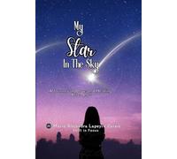 My Star in the Sky: A Journey of Love and Healing After Loss