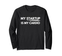 My Startup Is My Cardio Long Sleeve T-Shirt