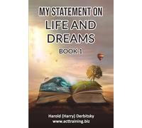 MY STATEMENT ON LIFE AND DREAMS