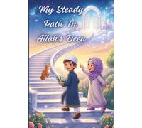 My Steady Path In Allah's Deen