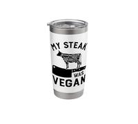 My Steak was Vegan Stainless Steel Insulated Tumbler