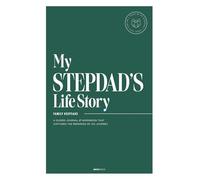 My Stepdad's Life Story: A Guided Journal and Workbook That Captures the Memories of His Journey