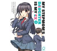 My Stepmom's Daughter is my Ex Volume 2 : Volume 2