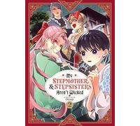 My Stepmother and Stepsisters Aren't Wicked Vol. 2 (My Stepmother & Stepsisters Aren't Wicked)