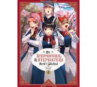 My Stepmother and Stepsisters Aren't Wicked Vol. 4