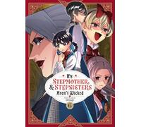 My Stepmother and Stepsisters Aren't Wicked Vol. 6 (My Stepmother & Stepsisters Aren't Wicked)