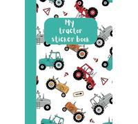 My sticker book: Blank sticker book for collecting stickers | Tractor | Non-reusable