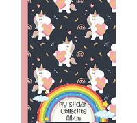 My Sticker Collecting Album: Unicorn Blank Sticker Books For Girls 4-8 , Big Sticker Collection , 120 pages 8.5" x 11" , Collecting Album.