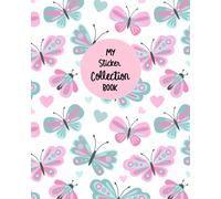 My Sticker Collection Book: Butterfly Theme Blank Sticker Book for Kids 8x10 100 Pages