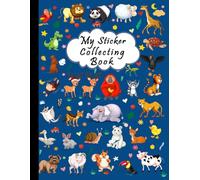My Sticker Collection Book: The Awesome Blank Sticker Album For Collecting Stickers, Cute Sticker Book for Kids ( Boys - Girls ), Sticker Collecting ... 8.5x11In (Perfect Animals Sticker Album)