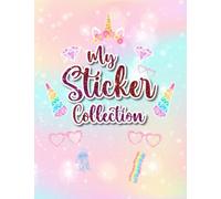My Sticker Collection: Kids Album For Collecting Stickers | Sticker Collection Book For Boys And Girls Kids