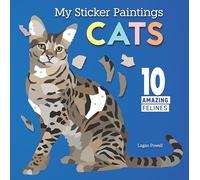 My Sticker Paintings: Cats: 10 Amazing Felines