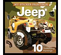 My Sticker Paintings: Jeep® : 10 Trailblazing Paintings