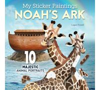 My Sticker Paintings: Noah's Ark : 10 Majestic Animal Portraits