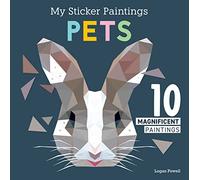 My Sticker Paintings: Pets: 10 Magnificent Paintings (Happy Fox Books) Paint by Sticker For Kids 6-10 - Bunny, Puppy, Cat, Fish, and More, with 60-100 Removable, Reusable Stickers per Design